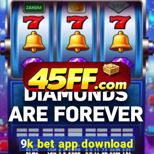 9k bet app download